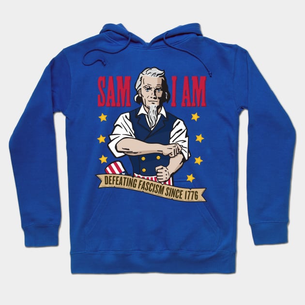 Sam I Am: Defeating Fascism Since 1776 - Full Color Hoodie by Wright Art